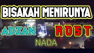 Download lagu ADZAN YANG SANGAT MERDU PALING TINGGI || NADA ROST mp3
