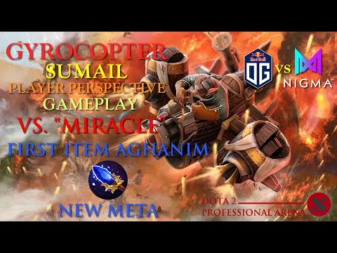 Gyrocopter - Dota 2 Pro Gameplay - OG "Sumail" vs. Nigma "Miracle" - First Item Aghanim New Meta