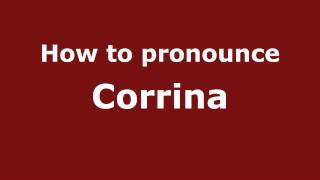How to pronounce Corrina