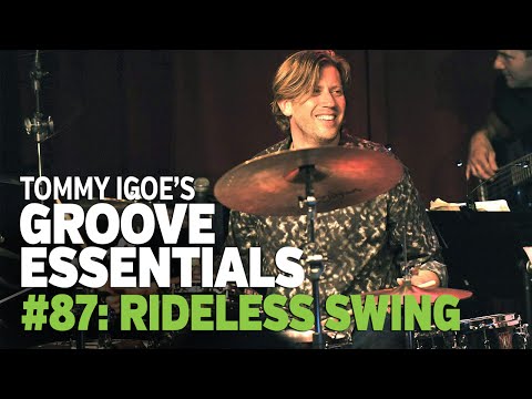Tommy Igoe's Groove Essentials #87: Rideless Swing