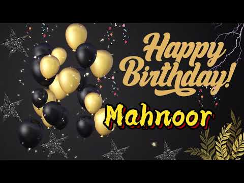 MAHNOOR Happy Birthday | Happy Birthday Mahnoor song | Happy Birthday To You Song| Birthday songs |