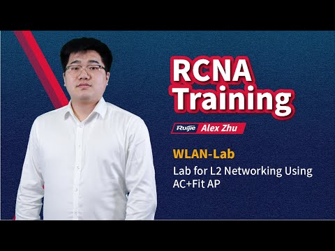 RCNA WLAN Lab |  Ruijie Training | 2-Lab for L2 Networking Using AC+Fit AP