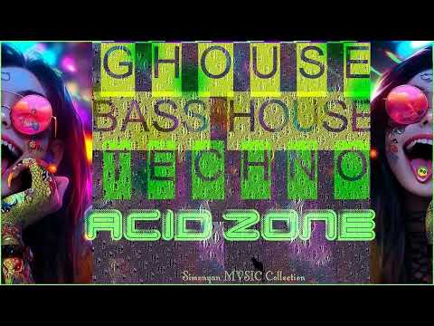 Bass House 🏴 G-House  ☢️ ACID ZONE  🍄 By Simonyàn #435