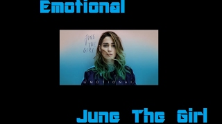 Emotional - June The Girl - Lyrics - HD
