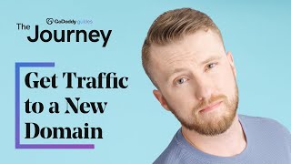 How to Get Traffic to a New Domain | The Journey