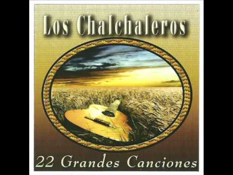 LOS CHALCHALEROS COPLA DE AUSENCIA