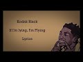 Kodak black -if im lying, i'm flying (Lyrics)