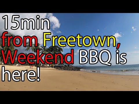 15min from Freetown,Weekend BBQ is here!/BawBaw beach inSierra Leone