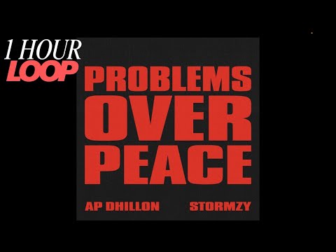 Problems Over Peace - AP Dhillon | Stormzy (Official Audio) | 1 HOUR LOOP