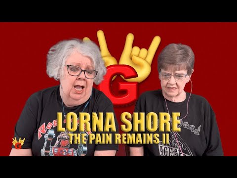2RG REACTION: LORNA SHORE - THE PAIN REMAINS II - Two Rocking Grannies Reaction!