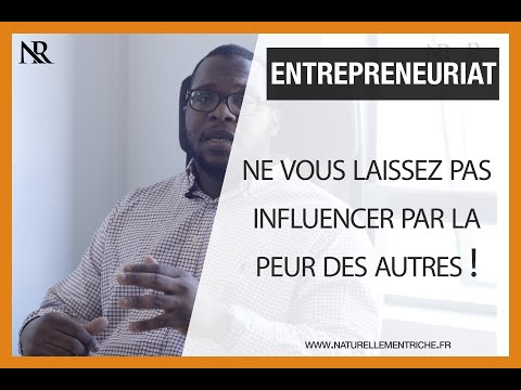 Ne vous laissez pas INFLUENCER par LA PEUR des AUTRES !