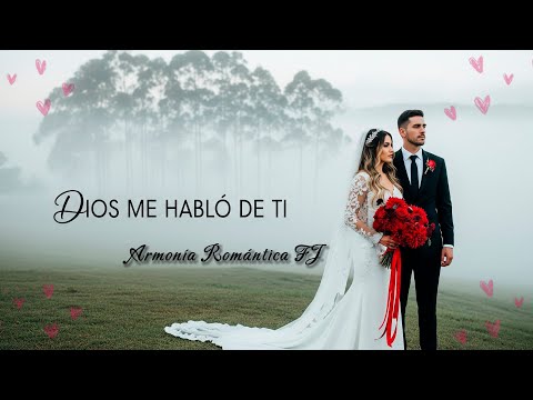 🌹 Dios Me Habló de Ti | Un Amor Que Viene del Cielo ✨
