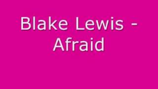 blake lewis - afraid