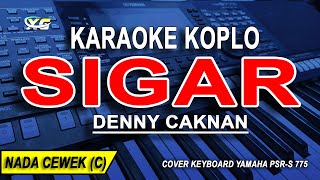 Download lagu SIGAR - Karaoke Koplo Nada Wanita (DENNY CAKNAN) mp3 Download lagu SIGAR - Karaoke Koplo Nada Wanita (DENNY CAKNAN) mp3