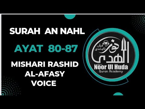 Surah An Nahl Ayat 80-87 by Shiekh Mishari Rashid Al-Afasy voice per page 15 lines