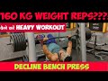 160 KG Dcline Bench press / how many reps???