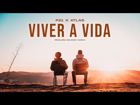 P21 x Atlas - Viver a Vida