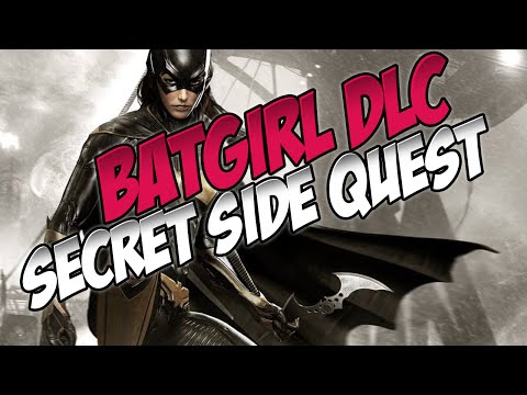 Batman: Arkham Knight DLC Batgirl: A Matter of Family - Secret Side Quest