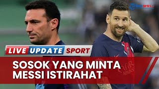 Sosok Ini yang Bikin Lionel Messi Batal ke Indonesia, Minta Messi Istirahat seusai Lawan Australia