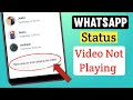 Fix There Was An Error Playing The Video In Whatsapp Status WhatsApp Status Problem