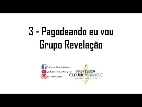 Pagodeando eu vou - Grupo Revelação