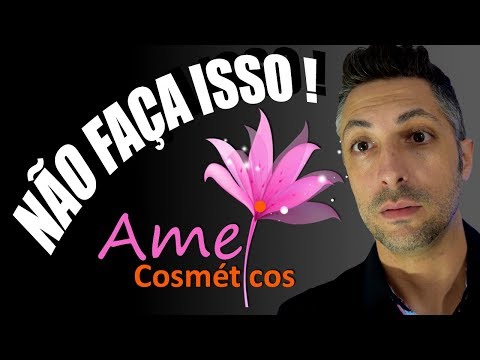 amei cosméticos não faça isso