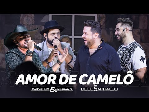 Carvalho e Mariano Feat Diego e Arnaldo - Amor de Camelô