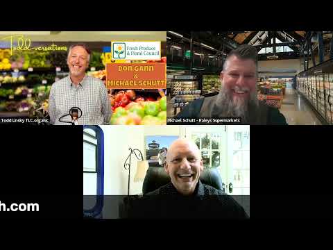 TLC Todd-versations Presents Fresh Produce & Floral Council 2023 with Don Gann and Michael Schutt