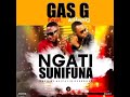 GAS G Ft AlifatiQ Ngati Sunifuna Prod By Overdoze