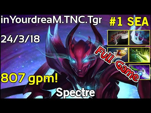 807 gpm! inYourdreaM [TNC.Tgr] Spectre - Dota 2 Full Game 7.19