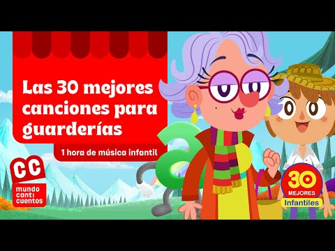 Las 30 Mejores Canciones Infantiles Para Guarderías - Mundo Canticuentos