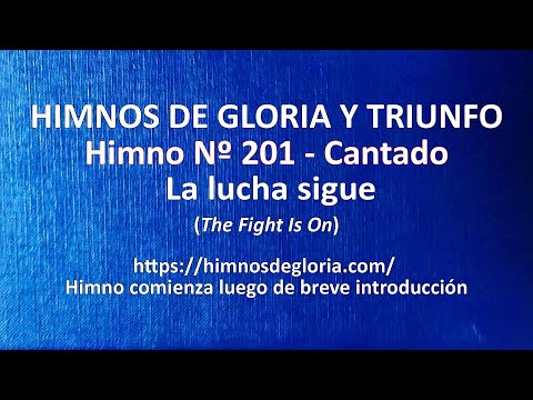 Himnos de Gloria Nº 201 - La lucha sigue