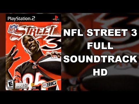 NFL Street 3 - Full Soundtrack HD