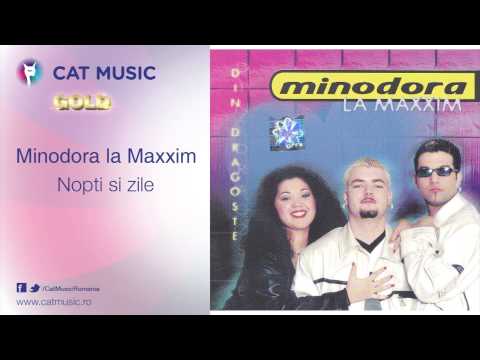 Minodora la Maxxim - Nopti si zile