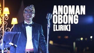 Download lagu ANOMAN OBONG   LIRIK LIVE AT BANYUWANGI mp3