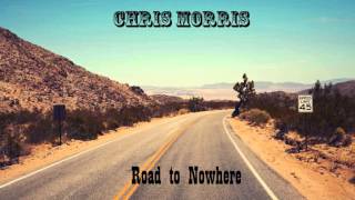 Chris Morris - Road to Nowhere