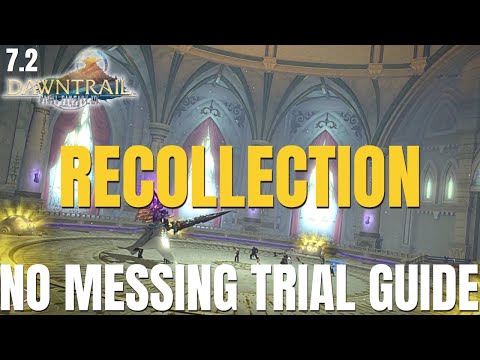 Recollection Trial || NORMAL BOSS GUIDE || FFXIV Patch 7.2 || Dawntrail