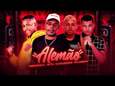 ROBERTINHO DA CL - MC TH - MC GALEGUINHO - MC LODOVICK - ALEMÃO