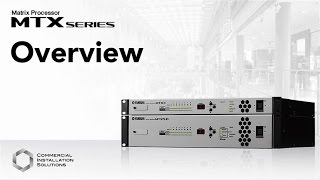 Yamaha Commercial Installation Solutions: MTX Series Overview