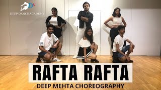RAFTA RAFTA MEDLEY | YAMLA PAGLA DEEWANA PHIR SE | DEEP MEHTA COREOGRAPHY