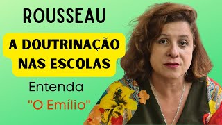 Rousseau e a doutrinação nas escolas entenda ''O Emílio''