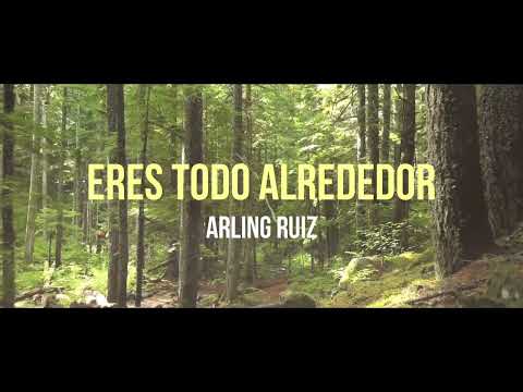 Eres Todo Alrededor (Letra) - Arling Ruiz