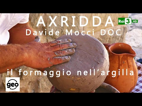 FORMAGGIO NELL'ARGILLA - AXRIDDA #davidemocci  DOC RAI GEO - SARDEGNA SARDINIA - RAI PLAY