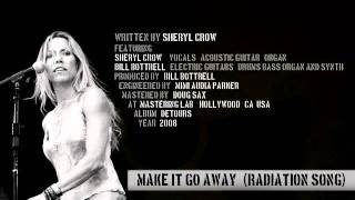 Sheryl Crow - &quot;Make It Go Away&quot; (Radiation Song)