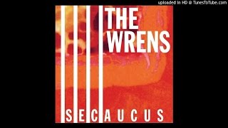 The Wrens - Won't Get Too Far
