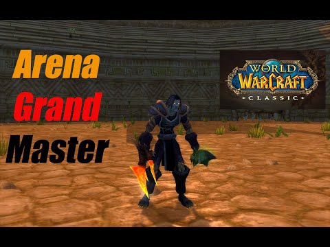 Arena Grand Master - WoW Classic PvP