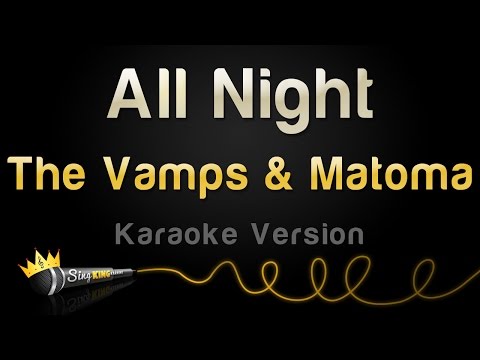 The Vamps & Matoma - All Night (Karaoke Version)