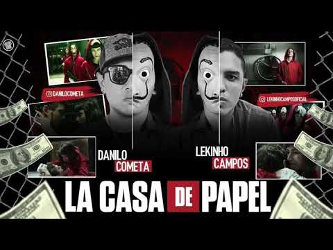 Danilo Cometa e Lekinho Campos     LA CASA DE PAPEL