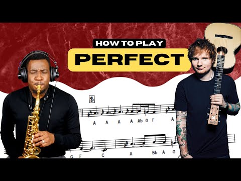 Smooth Jazz Saxophone Tutorial: How To Play "Perfect" by Ed Sheeran