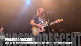 Phosphorescent - Tell Me Baby (Have You Had Enough) - 2026-05-25 - Copenhagen Pumpehuset, DK
